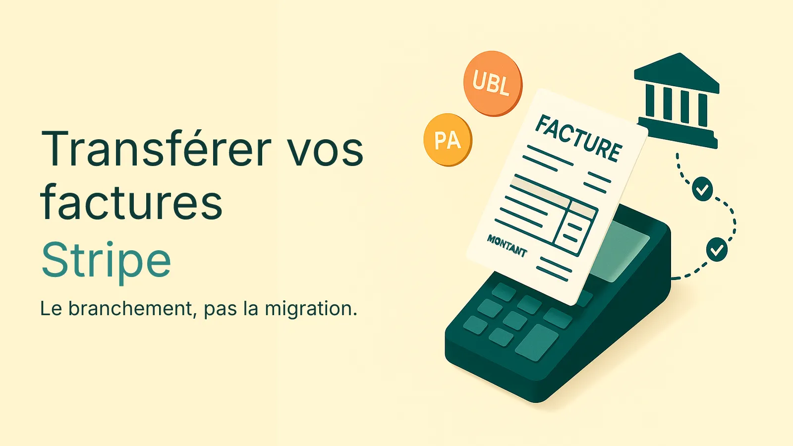 Transférer ses factures Stripe vers la facturation électronique via une Plateforme Agréée